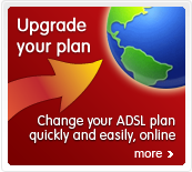 Upgrade your plan - change your ADSL plan quickly and easily, online