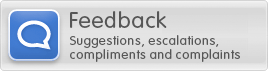 Feedback - Suggestions, compliments, escalations and complaints