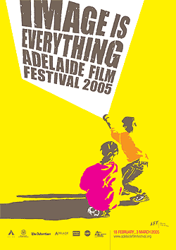 Adelaide Film Festival 2005 - Image is Everything