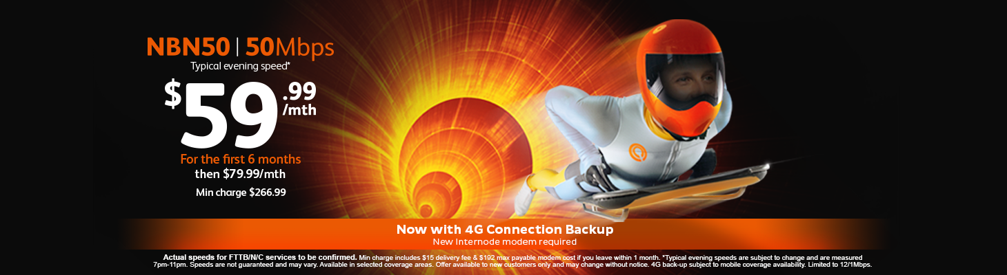 NBN50 | 50Mbps typical evening speed for $59.99/mth for first 6 months then $79.99/mth. Min charge $266.99. Now with 4G Connection Backup - New Internode modem required.
